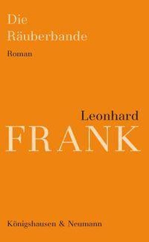 Frank, Leonhard. Die Räuberbande. Königshausen & Neumann, 2026.