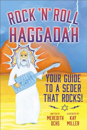Ochs, Meredith / Kay Miller. The Rock 'n' Roll Haggadah - Your Guide to a Seder That Rocks!. S&s/Simon Element, 2025.
