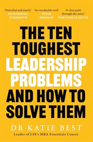 Best, Katie. The Ten Toughest Leadership Problems - And How to Solve Them. Pan Macmillan, 2026.