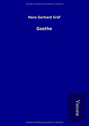 Gräf, Hans Gerhard. Goethe. TP Verone Publishing, 2017.
