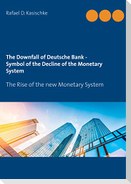 The Downfall of Deutsche Bank - Symbol of the Decline of the Monetary System