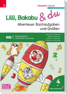 Lilli, Bakabu & du - Abenteuer Sachaufgaben und Größen 4
