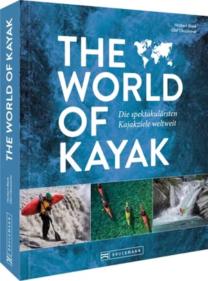 Blank, Norbert / Olaf Obsommer. The World of Kayak - Die spektakulärsten Kajakziele weltweit. Bruckmann Verlag GmbH, 2022.