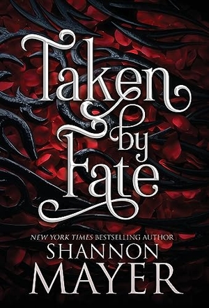 Mayer, Shannon. Taken by Fate. Hijinks Ink Publishing, 2022.