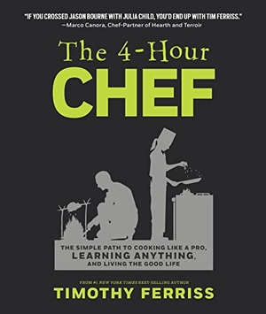 Ferriss, Timothy. The 4-Hour Chef - The Simple Path to Cooking Like a Pro, Learning Anything, and Living the Good Life. HarperCollins, 2012.