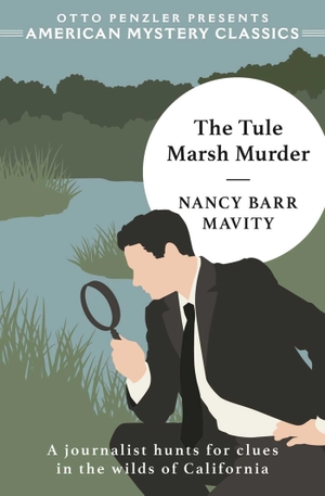 Mavity, Nancy Barr. The Tule Marsh Murder. American Mystery Classics, 2024.