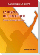 La Pascua del Resucitado