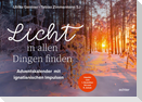 Licht in allen Dingen finden
