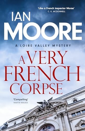 Moore, Ian. A Very French Corpse. Duckworth Books, 2026.