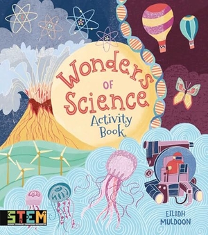 Regan. Wonders of Science Activity Book. Arcturus Publishing, 2023.