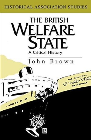 Brown, John / Brown, Phillip et al. The British Welfare State. John Wiley & Sons, 2002.