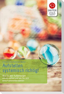 Aufstellen -  systemisch richtig!