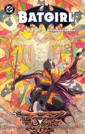 Miller, Bryan Q / Derek Fridolfs. Batgirl: Stephanie Brown Vol. 2 (2025 Edition). DC Comics, 2025.