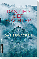 Das Lied der Wächter - Das Erwachen