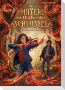 Die Hüter der flüsternden Schlüssel (1). Verlorene Magie