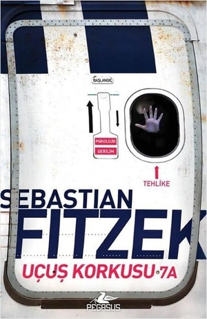 Fitzek, Sebastian. Ucus Korkusu 7A. Pegasus Yayincilik, 2023.