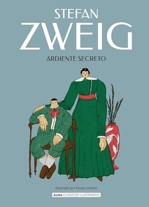 Zweig, Stefan. Ardiente Secreto / Burning Secret. Editorial Alma, 2026.