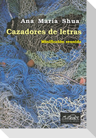 Cazadores de letras : minificción reunida