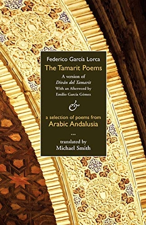 Garcia Lorca, Federico / Federico Garca Lorca. The Tamarit Poems. Dedalus Press, 2007.