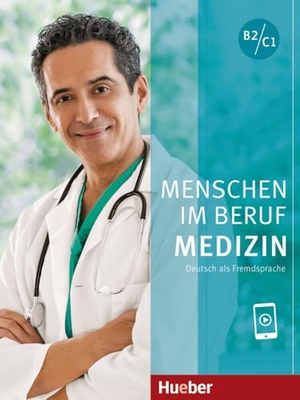 Thommes, Dorothee / Alfred Schmidt. Menschen im Beruf - Medizin.  Kursbuch mit Audios online - Deutsch als Fremdsprache. Hueber Verlag GmbH, 2024.