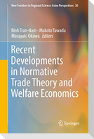 Recent Developments in Normative Trade Theory and Welfare Economics