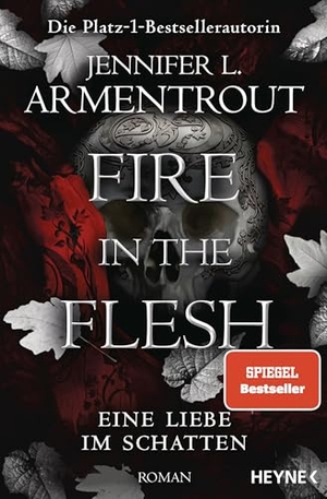 Armentrout, Jennifer L.. Fire in the Flesh - Eine Liebe im Schatten - Roman. Heyne Taschenbuch, 2024.