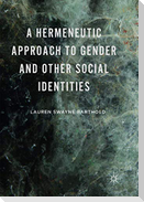 A Hermeneutic Approach to Gender and Other Social Identities
