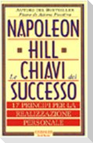 Le chiavi del successo. 17 principi per la realizzazione personale