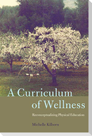 A Curriculum of Wellness