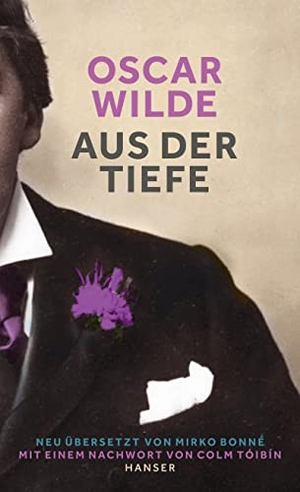 Wilde, Oscar. Aus der Tiefe. Carl Hanser Verlag, 2023.