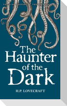 The Haunter of the Dark: Collected Short Stories Volume Three