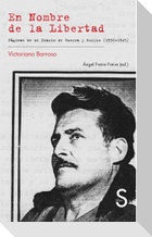 En nombre de la libertad : páginas de mi diario de guerra y exilio, 1936-1945