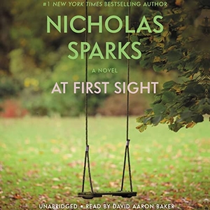 Sparks, Nicholas. At First Sight. Hachette Audio, 2016.