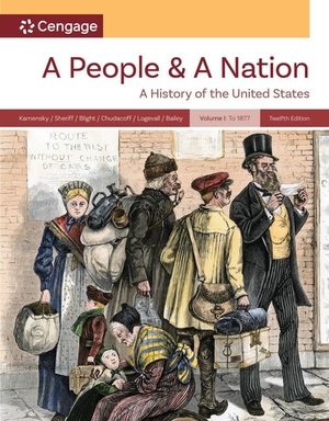 Kamensky, Jane / Bailey, Beth et al. A People and a Nation, Volume I: To 1877. Cengage Learning, 2024.