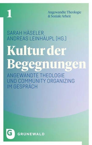 Häseler, Sarah / Andreas Leinhäupl (Hrsg.). Kultur der Begegnungen - Angewandte Theologie und Community Organizing im Gespräch. Für Christine Funk. Matthias-Grünewald-Verlag, 2026.