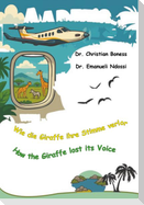 Wie die Giraffe ihre Stimme verlor - How the Giraffe lost its Voice