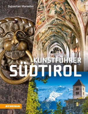 Marseiler, Sebastian. Kunstführer Südtirol - Kunsterlebnis im Schnittpunkt der Kulturen. Athesia Tappeiner Verlag, 2021.
