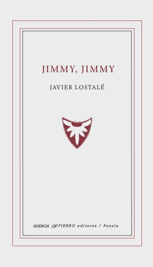 Cuenca, Luis Alberto De / Javier Lostalé Alonso. Jimmy, Jimmy. Huerga y Fierro Editores, 2001.