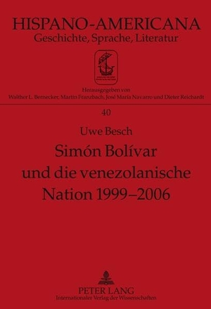 Besch, Uwe. Simón Bolívar und die venezolanische Nation 1999-2006 - Bedeutung Simón Bolívars für Venezuela im Allgemeinen und für die nationale Identität Venezuelas im Besonderen. Peter Lang, 2011.