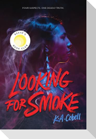 Looking for Smoke