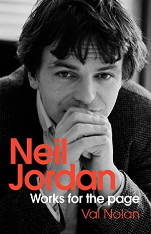 Nolan, Val. Neil Jordan - Works for the Page. Cork University Press, 2022.