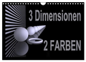 3 Dimensionen - 2 Farben (Wandkalender 2025 DIN A4 quer), CALVENDO Monatskalender