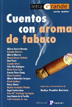Guerra Naranjo, Alberto. Cuentos con aroma de tabaco. Editorial Popular, 2008.