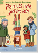 Pia muss nicht perfekt sein