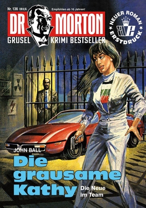 Ball, John. Dr. Morton Nr. 136: Die grausame Kathy - Die neue im Team. Romantruhe, 2026.