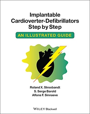 Sinnaeve, Alfons F. / Stroobandt, Roland X. et al. Implantable Cardioverter - Defibrillators Step by Step - An Illustrated Guide. John Wiley and Sons Ltd, 2009.