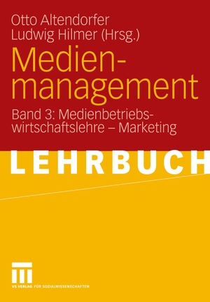 Hilmer, Ludwig / Otto Altendorfer (Hrsg.). Medienmanagement - Band 3: Medienbetriebswirtschaftslehre - Marketing. VS Verlag für Sozialwissenschaften, 2006.