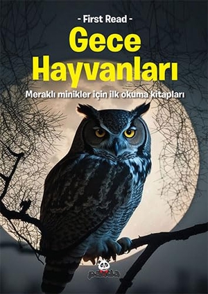 ,. Gece Hayvanlari. Beyaz Panda Yayinlari, 2023.
