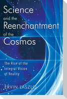 Science and the Reenchantment of the Cosmos