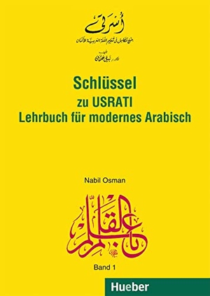 Osman, Nabil. Usrati 1. Schlüssel - Lehrbuch für modernes Arabisch. Hueber Verlag GmbH, 2016.